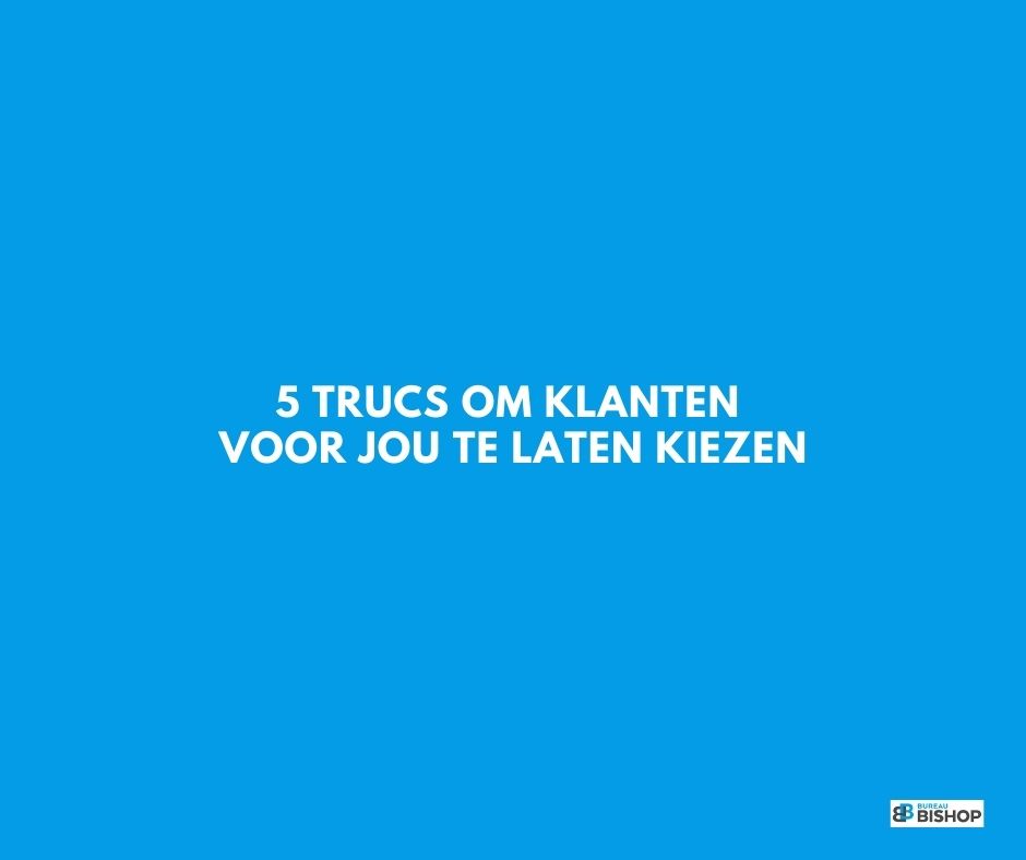 Trucs om je klanten te beïnvloeden